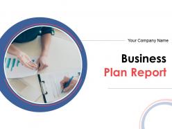 Business Plan Report Powerpoint Presentation Slides