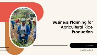 Business Planning For Agricultural Rice Production PPT Template AT