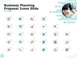 Business planning proposal icons slide ppt powerpoint presentation visual aids model