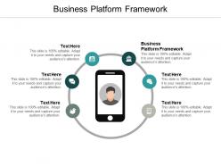 Business platform framework ppt powerpoint presentation outline portfolio cpb