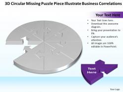 Business powerpoint templates 3d circular missing puzzle piece illustrate correlations sales ppt slides