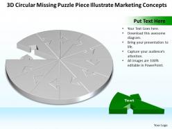 Business powerpoint templates 3d circular missing puzzle piece illustrate marketing concepts sales ppt slides