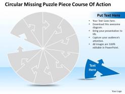 Business powerpoint templates circular missing puzzle piece course of action sales ppt slides