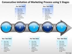 Business powerpoint templates consecutive imitation of marketing process using 5 stages sales ppt slides