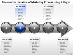 Business powerpoint templates consecutive imitation of marketing process using 5 stages sales ppt slides