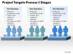 Business powerpoint templates project targets process 3 stages sales ppt slides