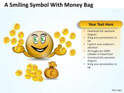 Business powerpoint templates smiling symbol with money themes bag sales ppt slides