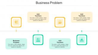 Business Problem In Powerpoint And Google Slides Cpb