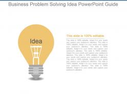 Business problem solving idea powerpoint guide