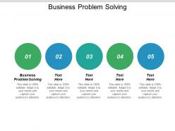 Business problem solving ppt powerpoint presentation file background cpb