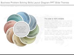 Business problem solving skills layout diagram ppt slide themes