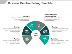 Business problem solving template ppt powerpoint presentation pictures sample cpb