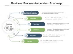 Business process automation roadmap ppt powerpoint presentation show background designs cpb
