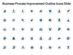 Business process improvement outline icons slide big data ppt powerpoint slides