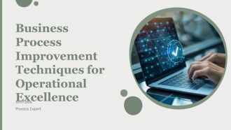 Business Process Improvement Techniques For Operational Excellence PPT Outline AT