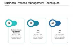 Business process management techniques ppt powerpoint presentation gallery cpb