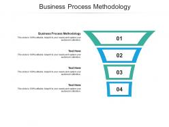 Business process methodology ppt powerpoint presentation outline brochure cpb