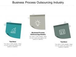 Business process outsourcing industry ppt powerpoint presentation infographic template backgrounds cpb