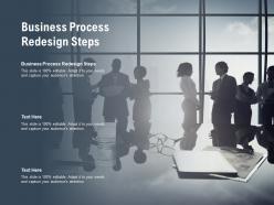 Business process redesign steps ppt powerpoint infographics design inspiration cpb