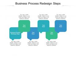 Business process redesign steps ppt powerpoint presentation visuals cpb