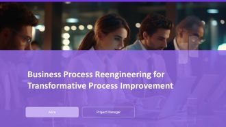 Business Process Reengineering For Transformative Process Improvement PPT Outline AT