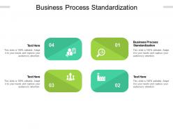 Business process standardization ppt powerpoint presentation outline slide download cpb