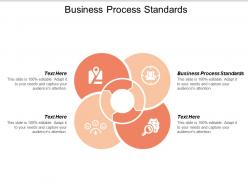 Business process standards ppt powerpoint presentation styles visuals cpb