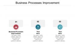 Business processes improvement ppt powerpoint presentation icon graphics download cpb