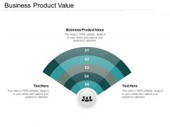 Business product value ppt powerpoint presentation file guidelines cpb