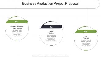 Business Production Project Proposal In Powerpoint And Google Slides Cpb
