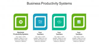 Business productivity systems ppt powerpoint presentation outline layout cpb