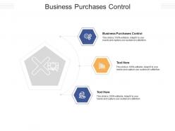 Business purchases control ppt powerpoint presentation portfolio examples cpb
