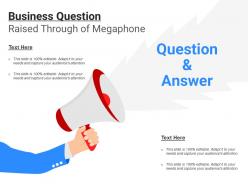 Business question raised through of megaphone infographic template