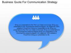 Business quote for communication strategy powerpoint template slide