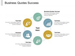Business quotes success ppt powerpoint presentation show mockup cpb