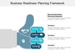 Business readiness planning framework ppt powerpoint presentation file layout cpb