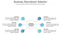 Business recruitment selection ppt powerpoint presentation pictures slideshow cpb
