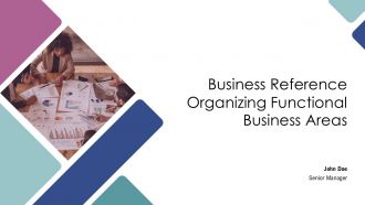 Business Reference Organizing Functional Business Areas PPT Guidelines AT