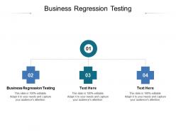 Business regression testing ppt powerpoint presentation gallery introduction cpb
