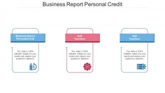 Business Report Personal Credit Ppt Powerpoint Presentation Portfolio Elements Cpb