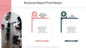 Business Report Profit Margin In Powerpoint And Google Slides Cpb