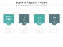 Business research problem ppt powerpoint layouts grid cpb
