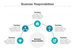 Business responsibilities ppt powerpoint presentation pictures template cpb