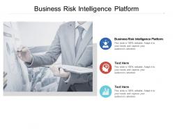Business risk intelligence platform ppt powerpoint presentation layouts show cpb