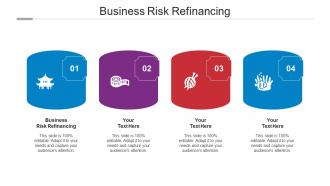 Business Risk Refinancing Ppt Powerpoint Presentation Gallery Ideas Cpb