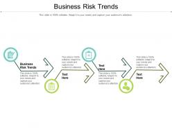 Business risk trends ppt powerpoint presentation outline files cpb