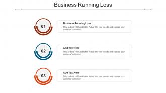 Business Running Loss Ppt Powerpoint Presentation Portfolio Diagrams Cpb