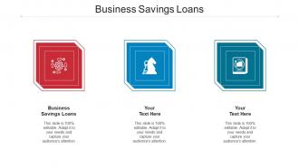 Business Savings Loans Ppt Powerpoint Presentation Ideas Template Cpb