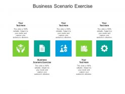 Business scenario exercise ppt powerpoint presentation slides example topics cpb