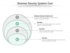 Business security systems cost ppt powerpoint presentation file example cpb